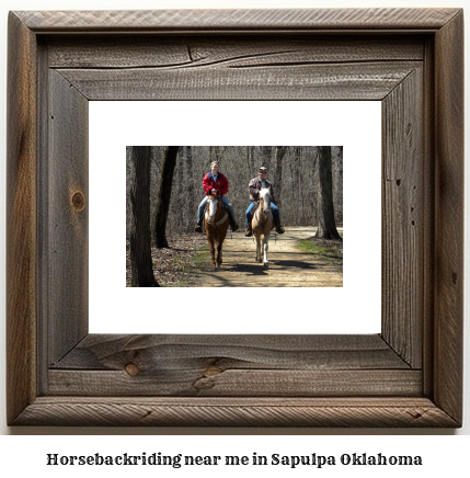 horseback riding near me in Sapulpa, Oklahoma